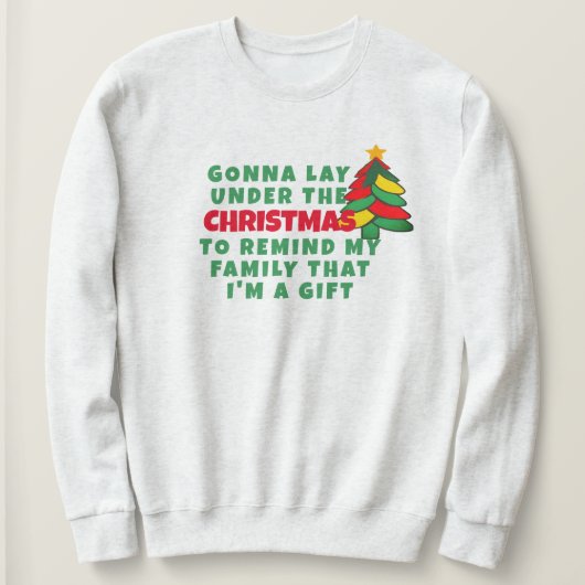 Sweatshirt Poser sous l'arbre de Noël Pas moche drôle Noël (Design devant)