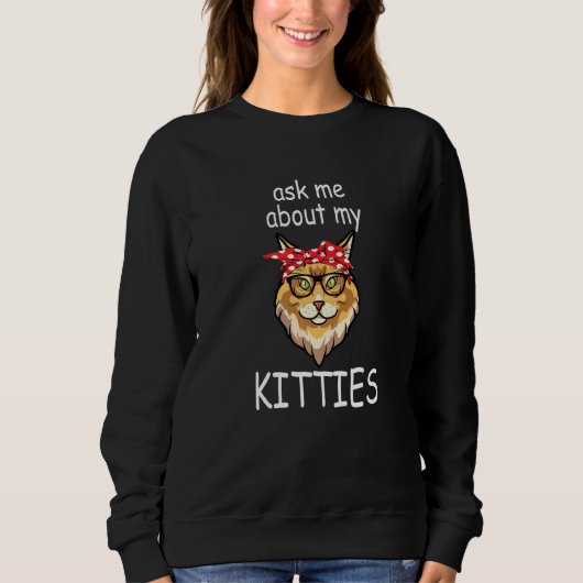 Sweatshirt Posez-Moi Des Questions Sur Mes Kitties Funny Main (Devant)