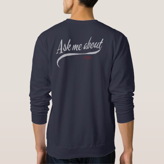 Sweatshirt Posez-moi la question de Jésus, l'éternité compte (Dos)