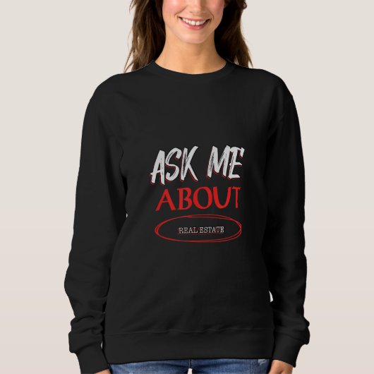 Sweatshirt Posez-moi la question sur les déclarations immobil (Devant)