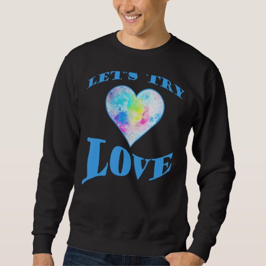 Sweatshirt Positivité des devis inspirationnels Essayons d'ai (Devant)