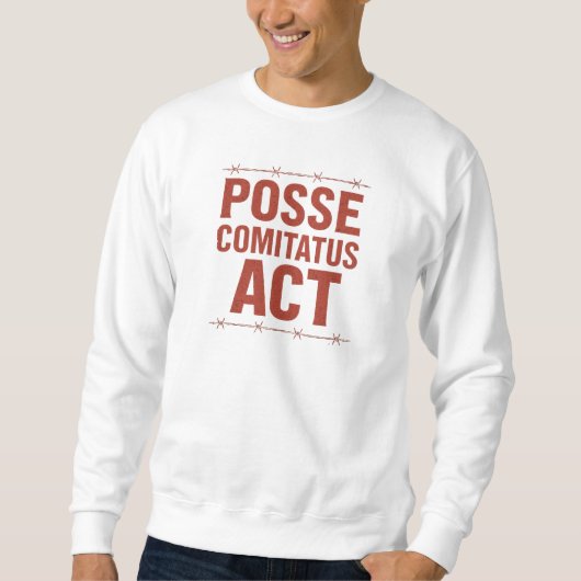 Sweatshirt Posse Comitatus Act Distresse Barbed Wire Design (Devant)