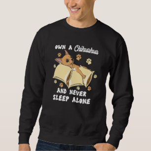 Sweatshirt Posséder Un Chihuahua Et Ne Jamais Dormir Seul Pou