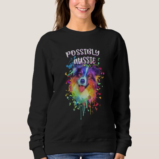 Sweatshirt Possibly Aussie Australian Shepherd Australian She (Devant)