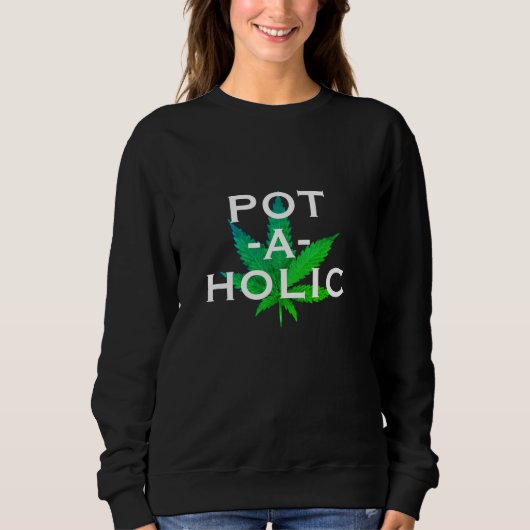 Sweatshirt Pot Love Potaholic Alcoholic Funny T-shirt Design (Devant)