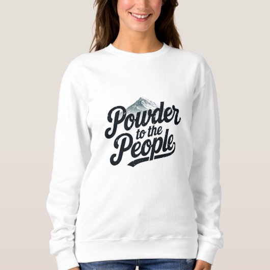 Sweatshirt "Poudre pour le peuple" Snowboard & Ski rétro  (Devant)