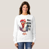 Sweatshirt Poulet sur toi (Devant entier)