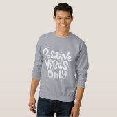 Sweatshirt pour hommes Positive Vibes Only (Devant entier)