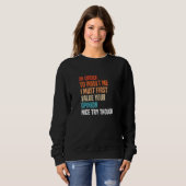 Sweatshirt Pour M'Insulter, Je Dois D'Abord Valoriser Votre O (Devant entier)
