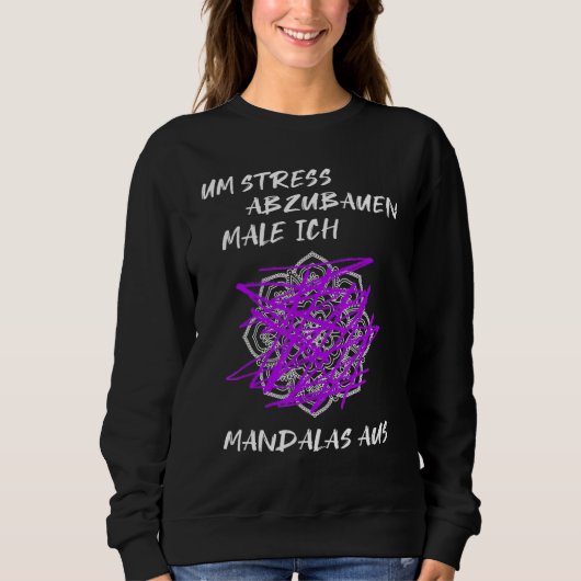 Sweatshirt Pour Soulager Le Stress Je Peins Des Mandalas D'Ho (Devant)