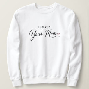 Sweatshirt Pour toujours ta maman