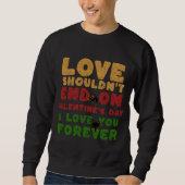 Sweatshirt pour un couple, l'amour ne devrait pas se terminer (Devant)