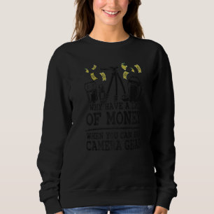Sweatshirt Pourquoi Avoir Beaucoup D'Argent Quand On Peut Ach