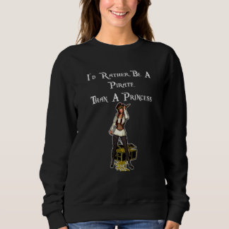 Sweatshirt Pourquoi Être Une Princesse Quand Vous Pouvez Être