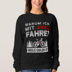 Sweatshirt Pourquoi Je Conduis Avec Batterie E Bike Mountain 