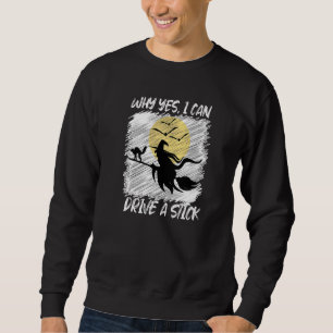 Sweatshirt Pourquoi oui, je peux conduire une manuelle ! Chau