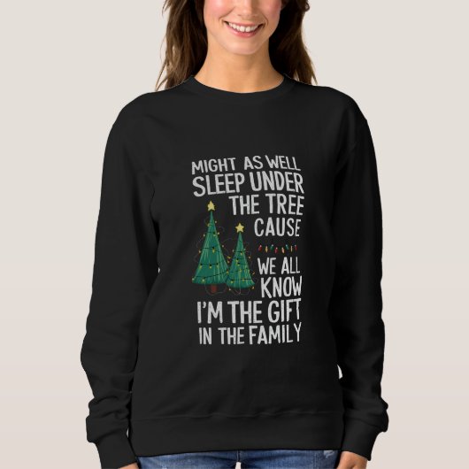 Sweatshirt Pourrait Aussi Dormir Sous Le Cadeau De Noël Arbre (Devant)