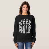 Sweatshirt Power Through: Keep Smiling - Motivational Reminde (Devant entier)