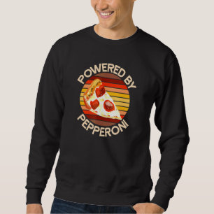 Sweatshirt POWERED BY PEPPERONI Pizza Motivational Workout