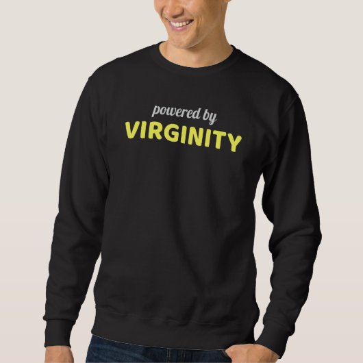 Sweatshirt Powered by virginity, virgin est cool été 2019 t (Devant)