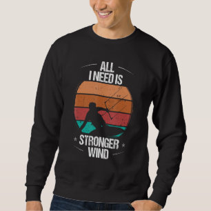 Sweatshirt Praticien de kitesurf Tout ce dont j'ai besoin est