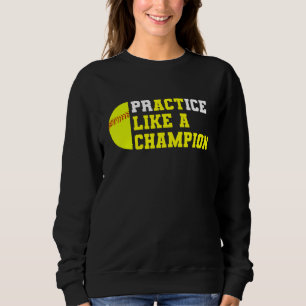 Sweatshirt Pratique De Softball Comme Un Champion Catcher Pit