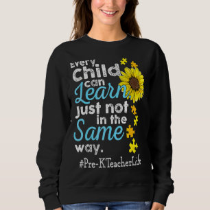 Sweatshirt Pré K Enseignant Vie Autisme Chaque enfant peut ap