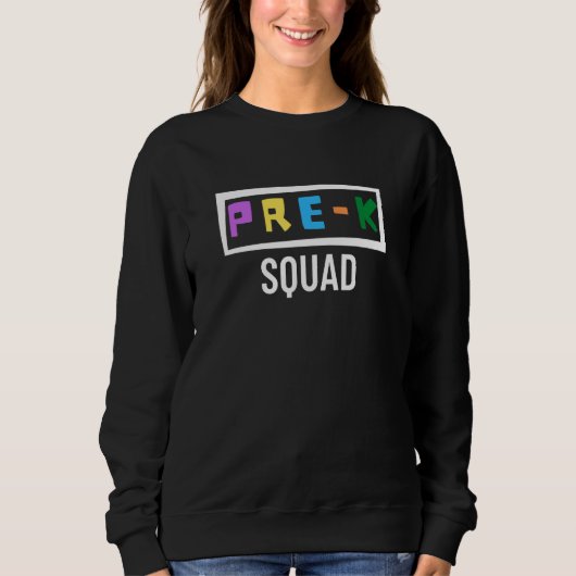 Sweatshirt Pre K Squad Preschool Teacher 1 (Devant)