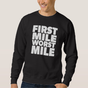 Sweatshirt Premier Mile Worst Mile Humorous Funny Runner S