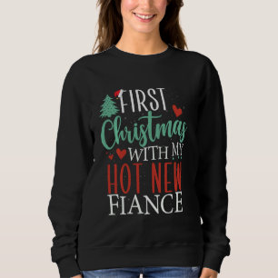 Sweatshirt Premier Noël Avec Mon Nouveau Chaud Fiance Engagé