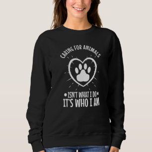 Sweatshirt Prendre soin des animaux n'est pas ce que je fais,