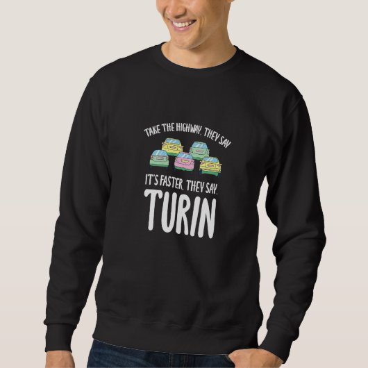 Sweatshirt Prenez La Route Turin Traffic Italie Heure De Cour (Devant)