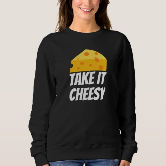 Sweatshirt Prenez-Le Cheesy (Devant)