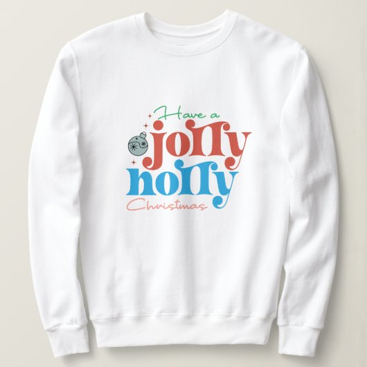 Sweatshirt Prenez un saint Noël joyeux (Design devant)