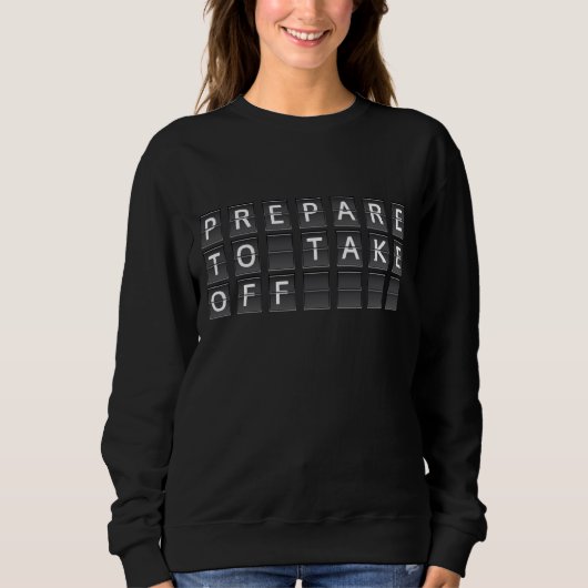 Sweatshirt Préparez-vous au décollage (Devant)