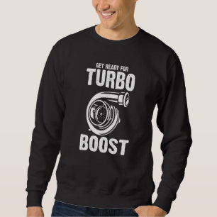 Sweatshirt Préparez-Vous Pour Turbo Boots Mécanique