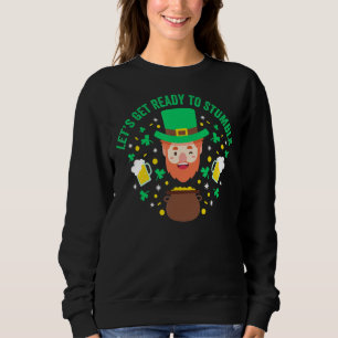 Sweatshirt Préparons-nous à trébucher la Saint-Patricks Day 2
