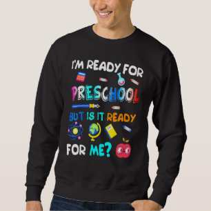 Sweatshirt Préscolaire Retour À L'École Pré K 1Er Jour De L'É