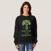 Sweatshirt Pretend I'm Broccoli  Lazy Costume Halloween Party (Devant entier)