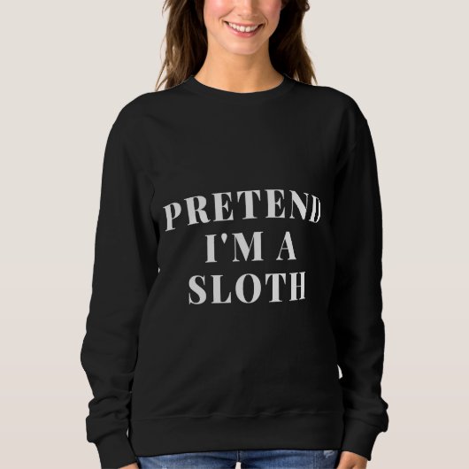 Sweatshirt Prétendre Que Je Suis Une Instruction Sloth Chain  (Devant)