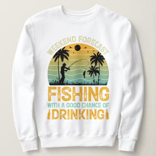 Sweatshirt Prévision du week-end pêche avec une bonne chance  (Design devant)