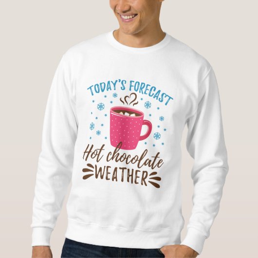 Sweatshirt Prévisions du jour Chocolat chaud Météo (Devant)