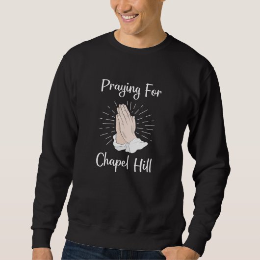 Sweatshirt Prière Pour Chapel Hill (Devant)