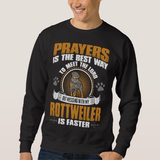 Sweatshirt Prières Meilleure façon Meet Lord Messing Rottweil (Devant)