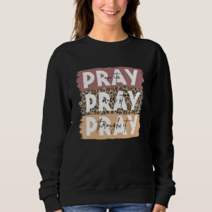 Sweatshirt Priez dessus Priez par dessus Priez à travers Léop