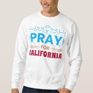 Sweatshirt Priez pour la Californie ・ Soutien à CA