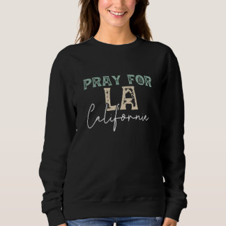 Sweatshirt Priez pour le feu de forêt LA California 2025