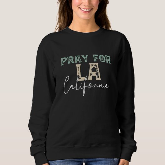 Sweatshirt Priez pour le feu de forêt LA California 2025 (Devant)