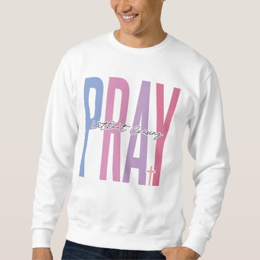 Sweatshirt Priez sans cesser (Devant)