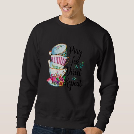 Sweatshirt Priez Thé Direct Répéter Conversations Classiques (Devant)